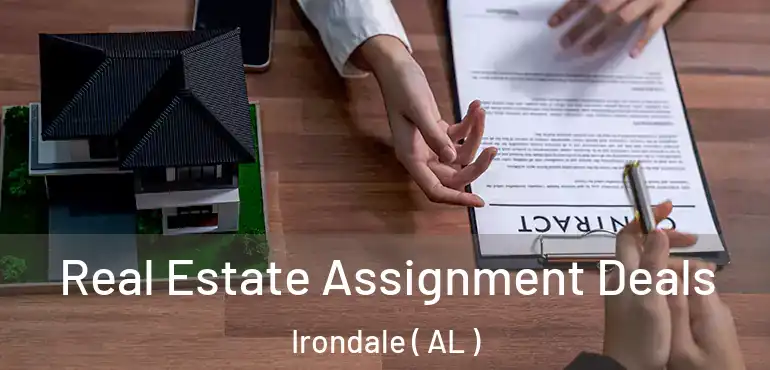  Real Estate Assignment Deals Irondale ( AL )