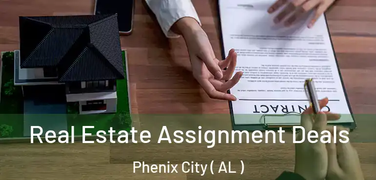  Real Estate Assignment Deals Phenix City ( AL )