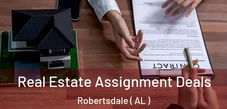  Real Estate Assignment Deals Robertsdale ( AL )