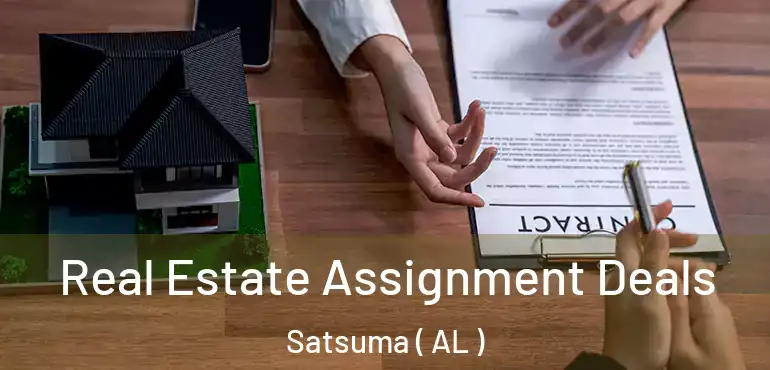  Real Estate Assignment Deals Satsuma ( AL )