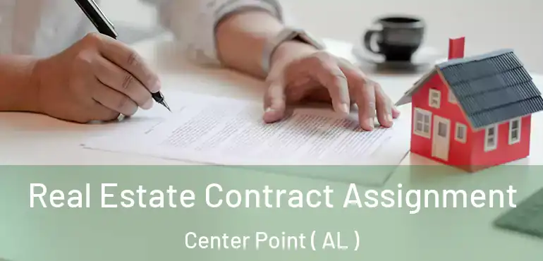  Real Estate Contract Assignment Center Point ( AL )
