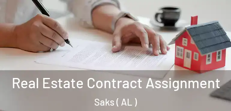  Real Estate Contract Assignment Saks ( AL )