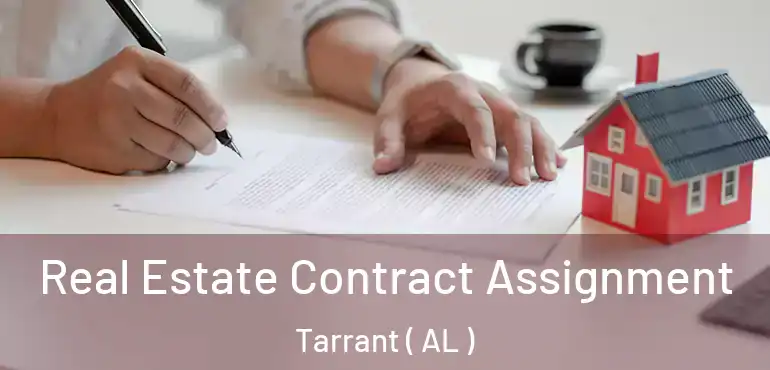  Real Estate Contract Assignment Tarrant ( AL )