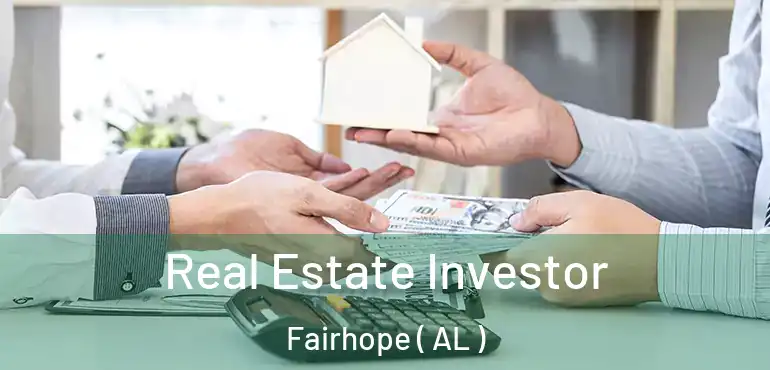  Real Estate Investor Fairhope ( AL )