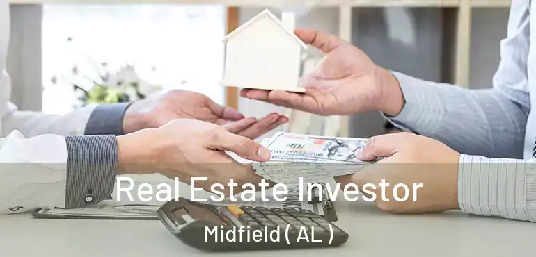 Real Estate Investor Midfield ( AL )