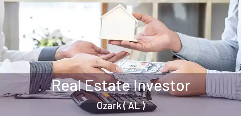  Real Estate Investor Ozark ( AL )