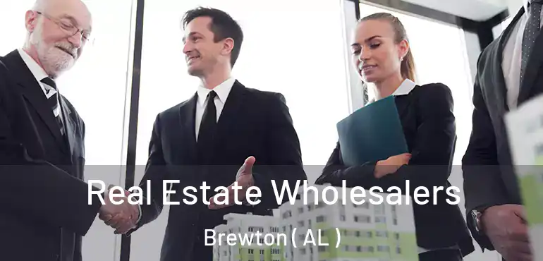  Real Estate Wholesalers Brewton ( AL )