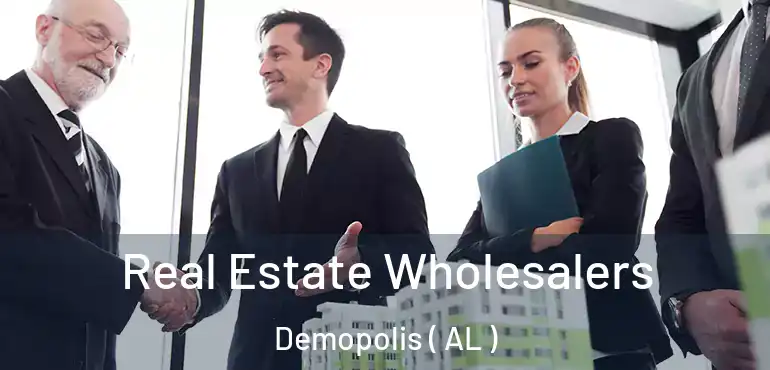  Real Estate Wholesalers Demopolis ( AL )
