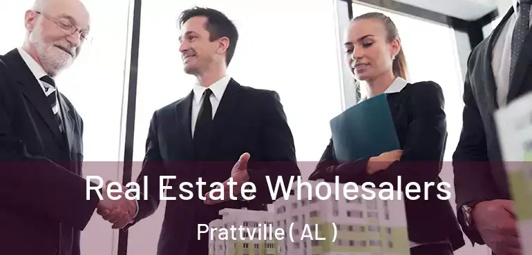  Real Estate Wholesalers Prattville ( AL )