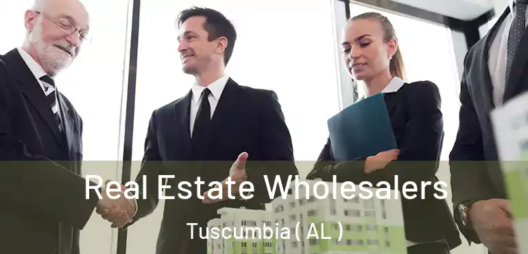  Real Estate Wholesalers Tuscumbia ( AL )