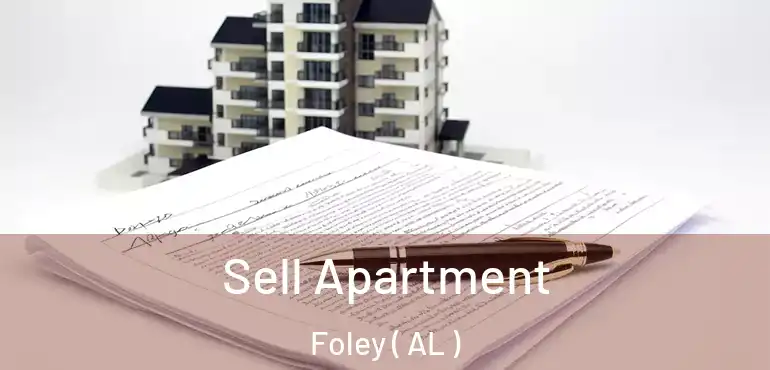  Sell Apartment Foley ( AL )
