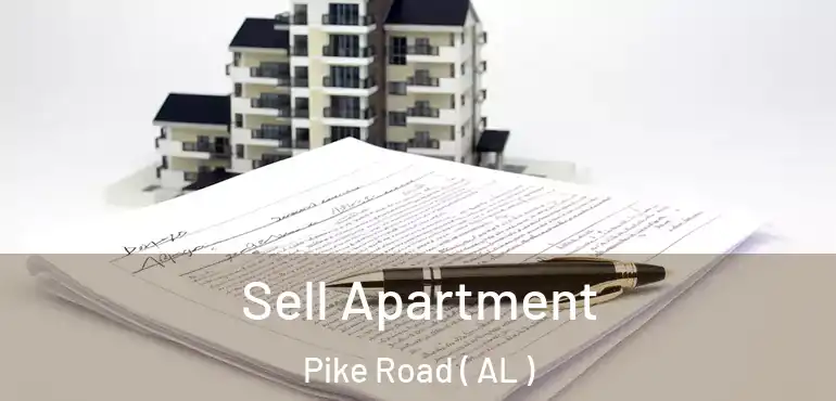  Sell Apartment Pike Road ( AL )