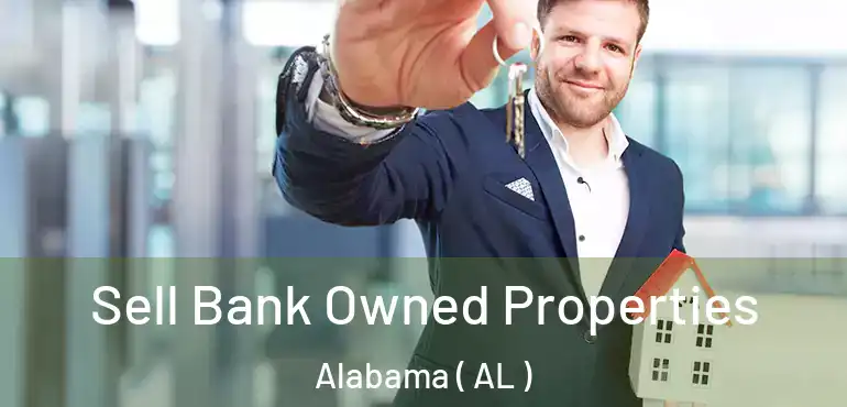  Sell Bank Owned Properties Alabama ( AL )