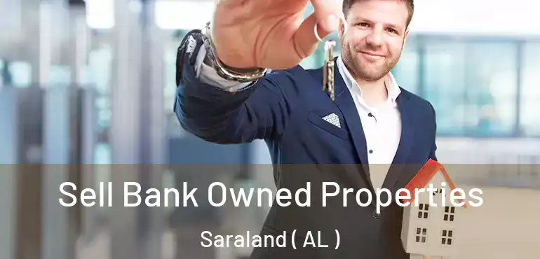  Sell Bank Owned Properties Saraland ( AL )