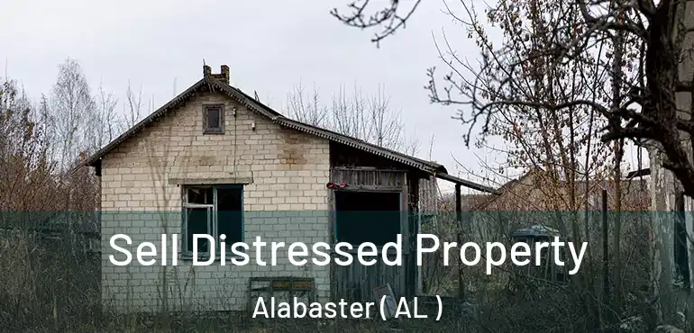  Sell Distressed Property Alabaster ( AL )