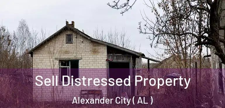  Sell Distressed Property Alexander City ( AL )
