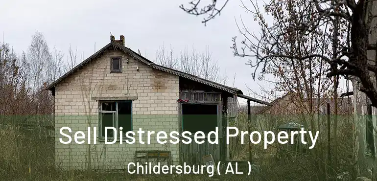  Sell Distressed Property Childersburg ( AL )