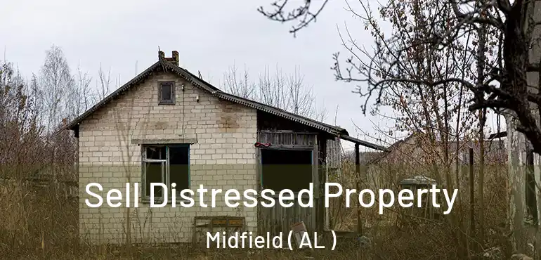  Sell Distressed Property Midfield ( AL )