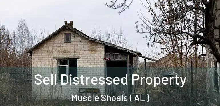  Sell Distressed Property Muscle Shoals ( AL )