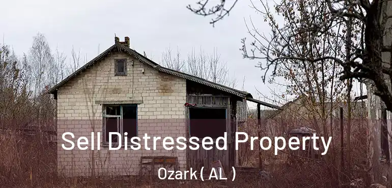  Sell Distressed Property Ozark ( AL )