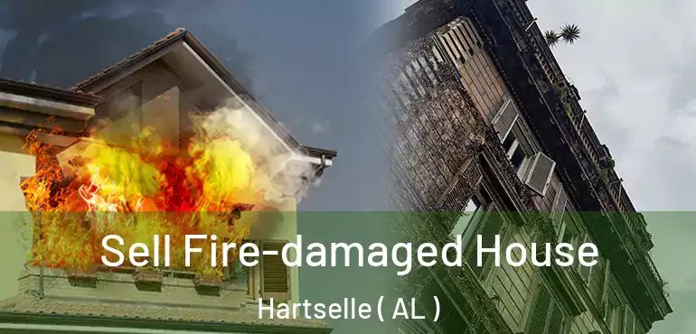  Sell Fire-damaged House Hartselle ( AL )