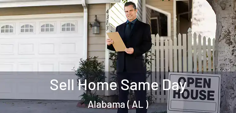  Sell Home Same Day Alabama ( AL )