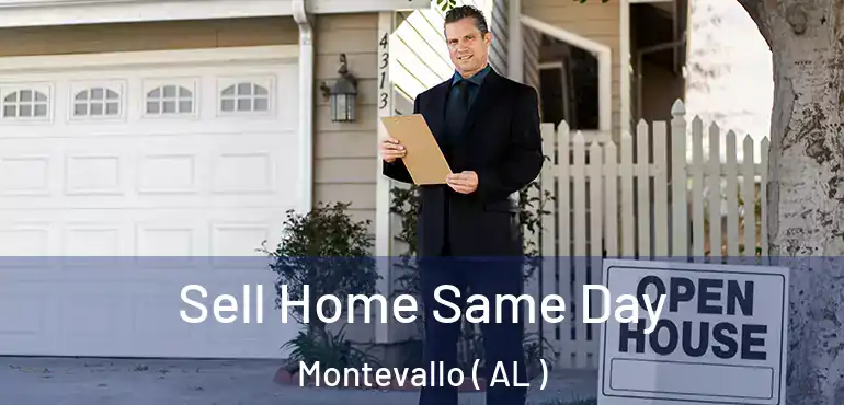  Sell Home Same Day Montevallo ( AL )