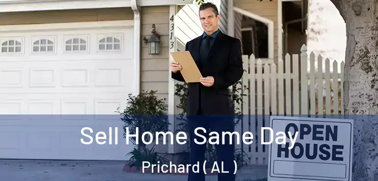  Sell Home Same Day Prichard ( AL )