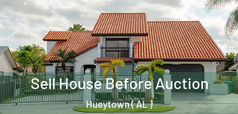  Sell House Before Auction Hueytown ( AL )