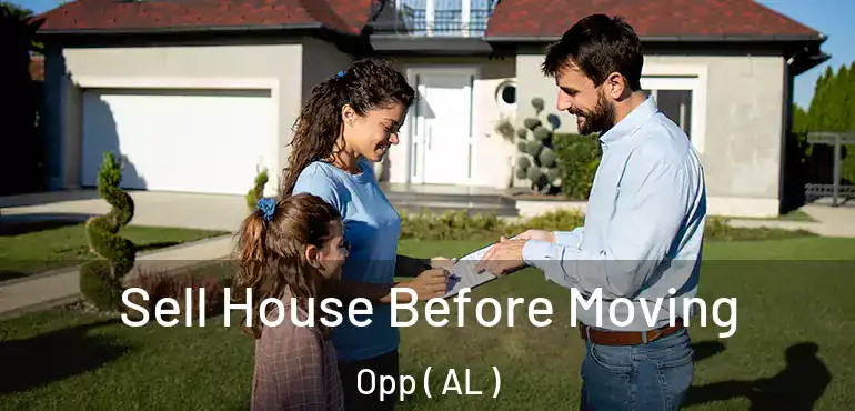  Sell House Before Moving Opp ( AL )