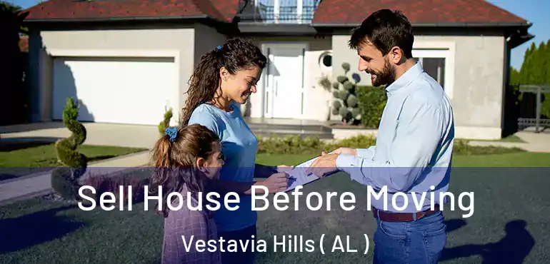  Sell House Before Moving Vestavia Hills ( AL )