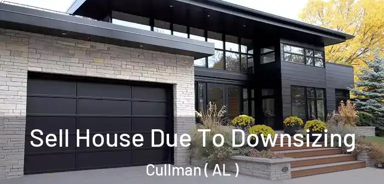  Sell House Due To Downsizing Cullman ( AL )