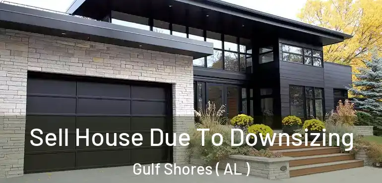  Sell House Due To Downsizing Gulf Shores ( AL )