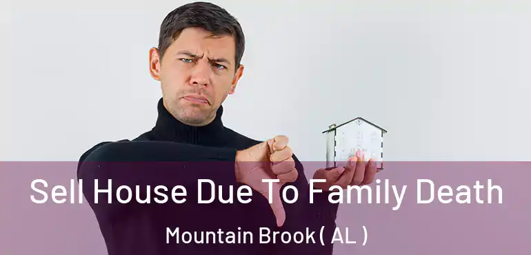  Sell House Due To Family Death Mountain Brook ( AL )