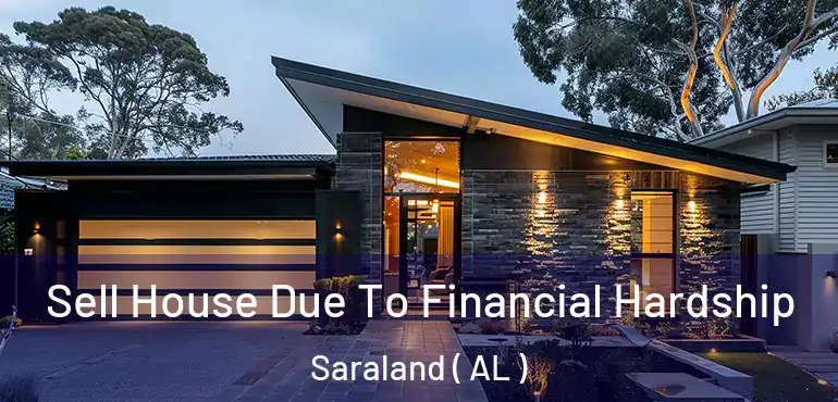  Sell House Due To Financial Hardship Saraland ( AL )
