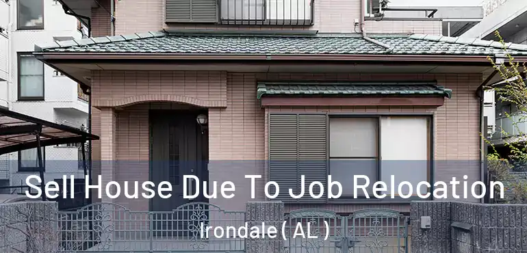 Sell House Due To Job Relocation Irondale ( AL )