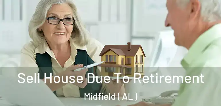  Sell House Due To Retirement Midfield ( AL )