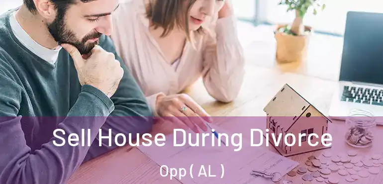 Sell House During Divorce Opp ( AL )