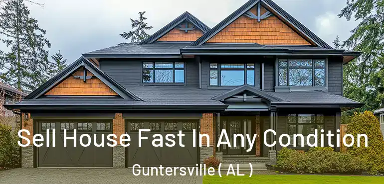  Sell House Fast In Any Condition Guntersville ( AL )