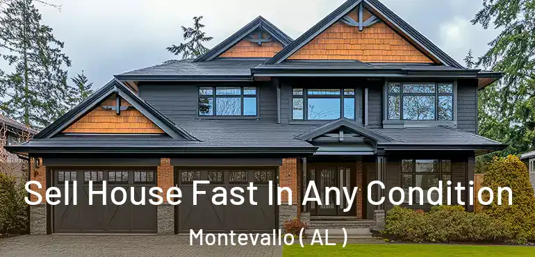  Sell House Fast In Any Condition Montevallo ( AL )
