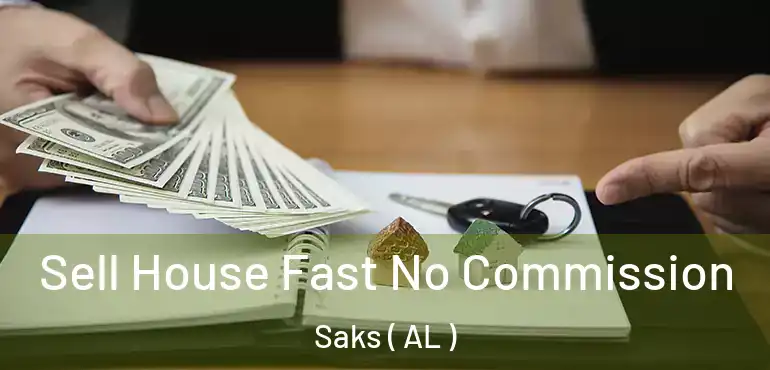  Sell House Fast No Commission Saks ( AL )