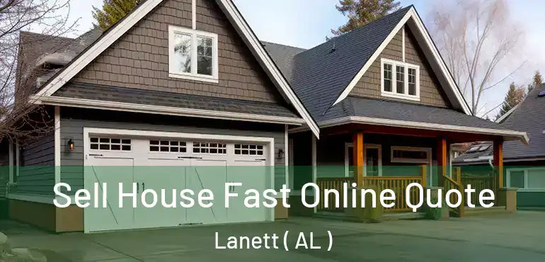  Sell House Fast Online Quote Lanett ( AL )