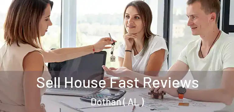  Sell House Fast Reviews Dothan ( AL )