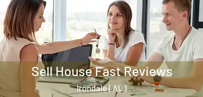  Sell House Fast Reviews Irondale ( AL )
