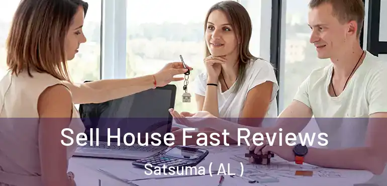  Sell House Fast Reviews Satsuma ( AL )