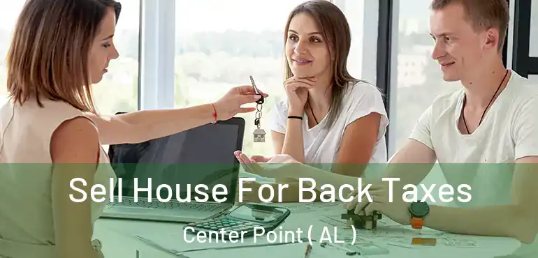  Sell House For Back Taxes Center Point ( AL )