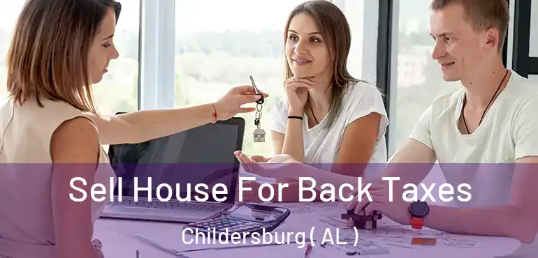  Sell House For Back Taxes Childersburg ( AL )