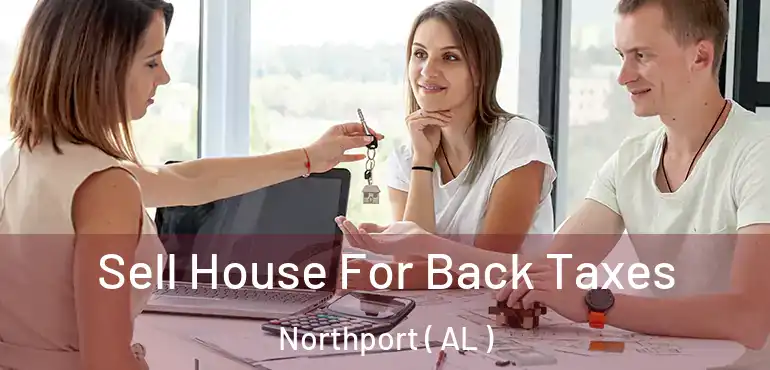  Sell House For Back Taxes Northport ( AL )