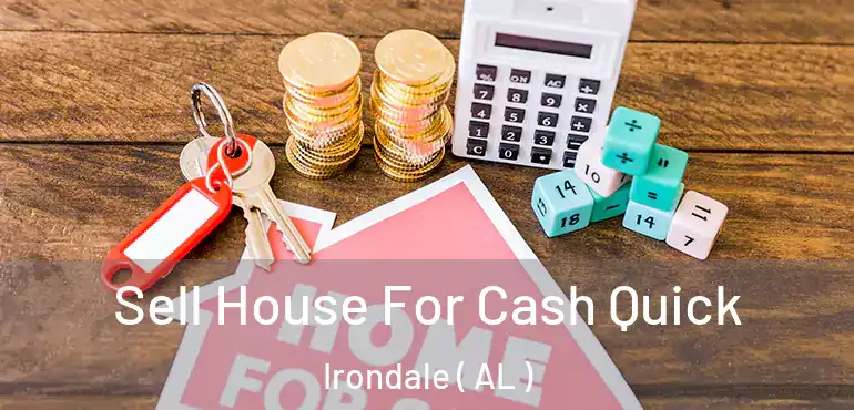  Sell House For Cash Quick Irondale ( AL )