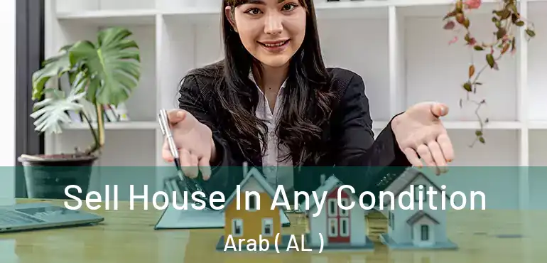  Sell House In Any Condition Arab ( AL )